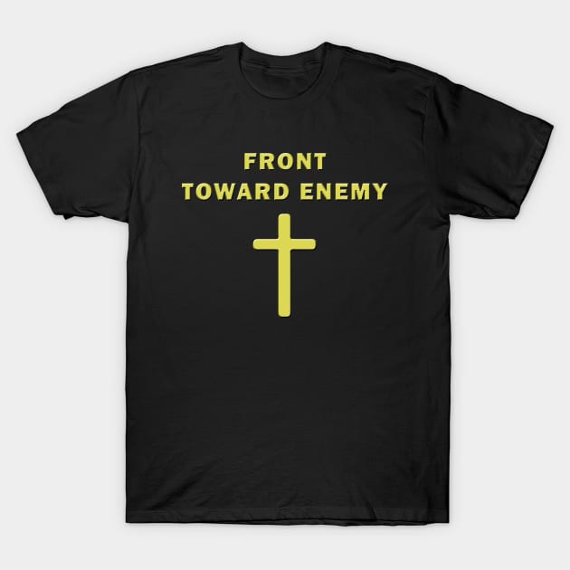 Front Toward Enemy – Christian Faith Military Cross of Jesus T-Shirt by Destination Christian Faith Designs